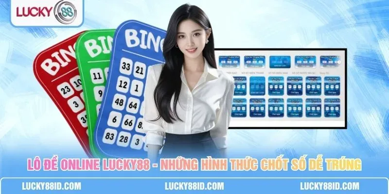 Minh họa các hình thức đánh đề, bao lô, ba càng và lô xiên