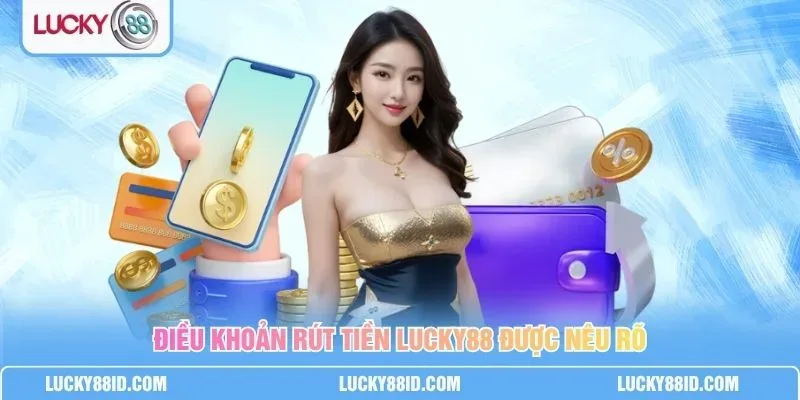 Giao diện rút tiền lucky88 và bảng điều kiện tài khoản cần đáp ứng